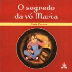 SEGREDO DA VO MARIA, O (NOVA ORTOGRAFIA)