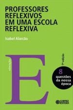 PROFESSORES REFLEXIVOS EM UMA ESCOLA REFLEXIVA