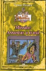 MISSAO - ASSUSTAR A IRMA
