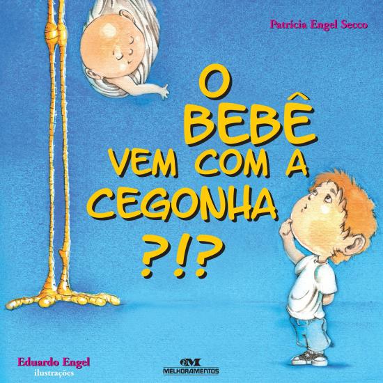 BEBE VEM COM A CEGONHA?!?, O