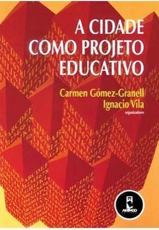 CIDADE COMO PROJETO EDUCATIVO, A