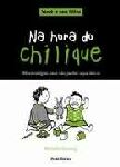 NA HORA DO CHILIQUE - 99 ESTRATEGIAS PARA NAO PERD