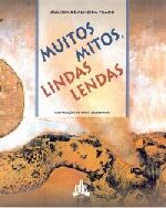 MUITOS MITOS, LINDAS LENDAS