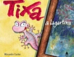 TIXA - A LAGARTIXA