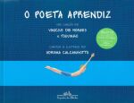 POETA APRENDIZ, O - UMA CANCAO DE VINICIUS DE MORA