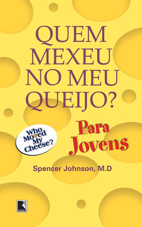 QUEM MEXEU NO MEU QUEIJO? - PARA JOVENS