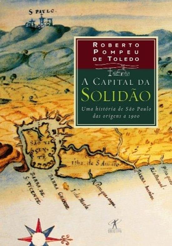 CAPITAL DA SOLIDAO, A - UMA HISTORIA DE SAO PAULO,
