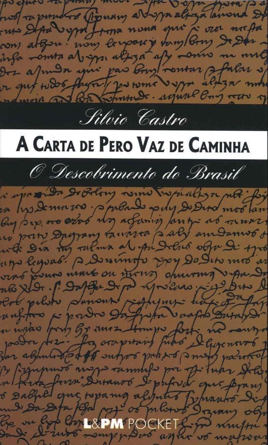 CARTA DE PERO VAZ DE CAMINHA - O DESCOBRIMENTO DO