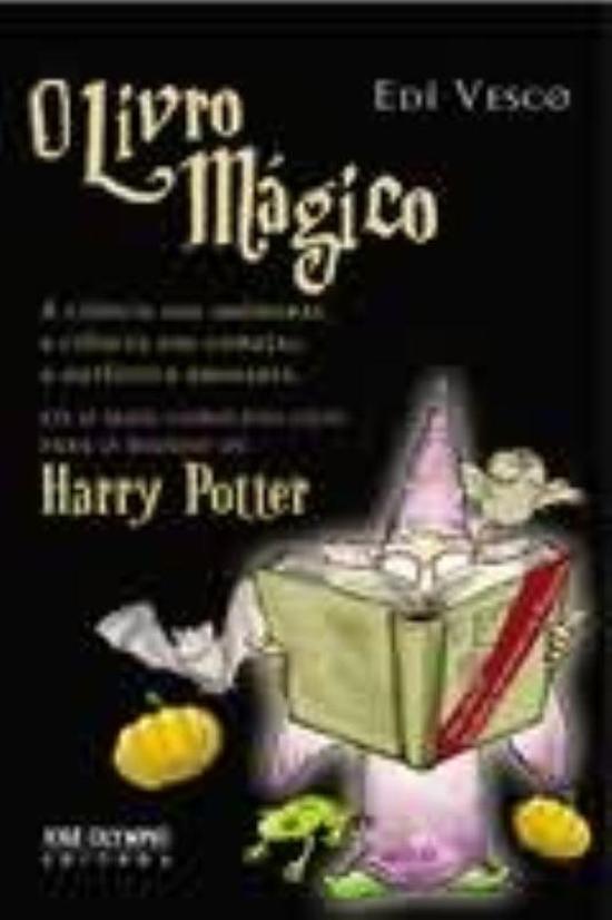 LIVRO MAGICO, O - O MAIS COMPLETO GUIA PARA O MUND