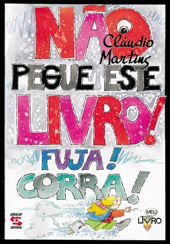 NAO PEGUE ESTE LIVRO - FUJA! - CORRA!