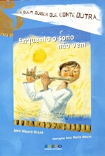 ENQUANTO O SONO NAO VEM - E QUEM QUISER QUE CONTE