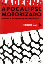 APOCALIPSE MOTORIZADO - A TIRANIA DO AUTOMOVEL EM