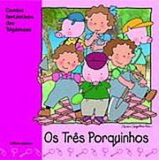 TRES PORQUINHOS, OS