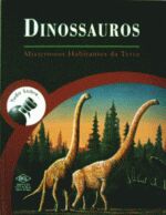 TUDO SOBRE... DINOSSAUROS - MISTERIOSOS HABITANTES