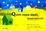 QUEM MORA AQUI? QUEM MORA LA?