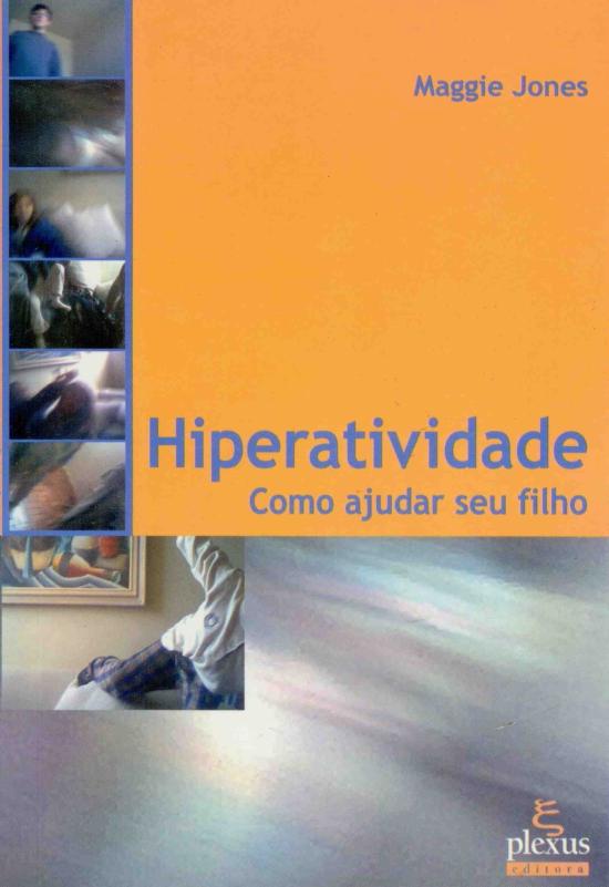 HIPERATIVIDADE - COMO AJUDAR SEU FILHO
