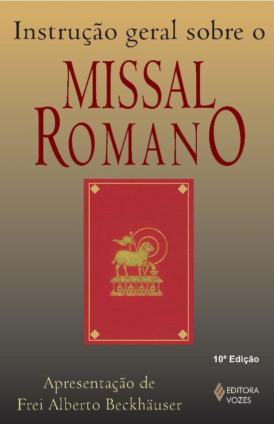 INSTRUCAO GERAL SOBRE O MISSAL ROMANO Livraria Arte & Ciência