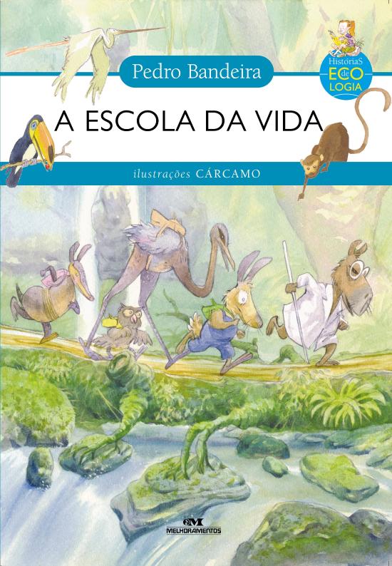 ESCOLA DA VIDA, A (NOVA ORTOGRAFIA)