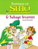 SABUGO INVENTOR, O - AVENTURAS DO SITIO DO PICAPAU