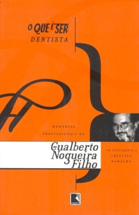 QUE E SER DENTISTA - MEMORIAS PROFISSIONAIS DE GUA
