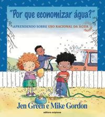 POR QUE ECONOMIZAR AGUA? - APRENDENDO SOBRE USO RA