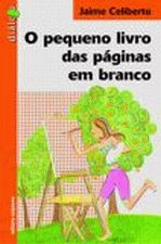 PEQUENO LIVRO DAS PAGINAS EM BRANCO, O
