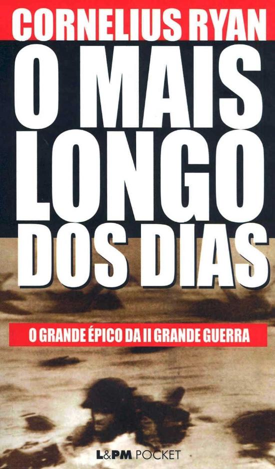 MAIS LONGO DOS DIAS, O - O GRANDE EPICO DA 2. GRAN