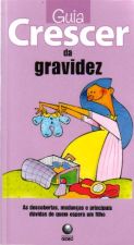 GUIA CRESCER DA GRAVIDEZ - AS DESCOBERTAS, MUDANCA