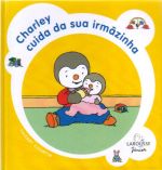 CHARLEY CUIDA DA SUA IRMAZINHA