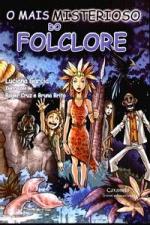 MAIS MISTERIOSO DO FOLCLORE, O