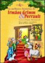 MELHORES HISTORIAS DE IRMAOS GRIMM E PERRAULT, AS
