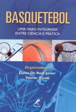 BASQUETEBOL - UMA VISAO INTEGRADA ENTRE CIENCIA E