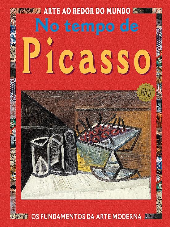 NO TEMPO DE PICASSO - OS FUNDAMENTOS DA ARTE MODER