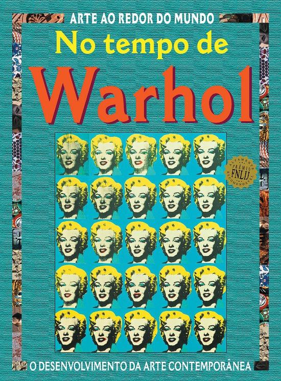 NO TEMPO DE WARHOL - O DESENVOLVIMENTO DA ARTE CON