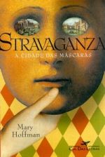 STRAVAGANZA - A CIDADE DAS MASCARAS