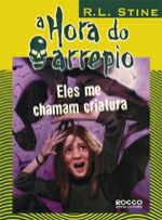 ELES ME CHAMAM CRIATURA