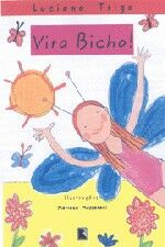 VIRA BICHO!