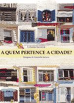 A QUEM PERTENCE A CIDADE?