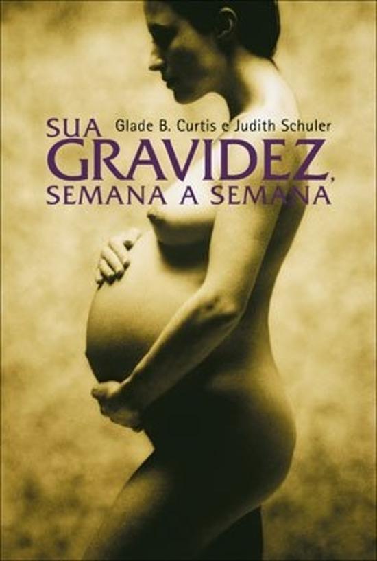 SUA GRAVIDEZ, SEMANA A SEMANA