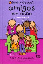 AMIGOS EM ACAO - A GENTE FAZ ACONTECER!