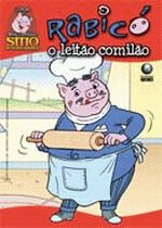 RABICO - O LEITAO COMILAO (NOVA ORTOGRAFIA)