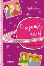 CONSPIRACAO ASTRAL - MISSAO AMIZADE