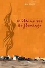 ULTIMO VOO DO FLAMINGO, O