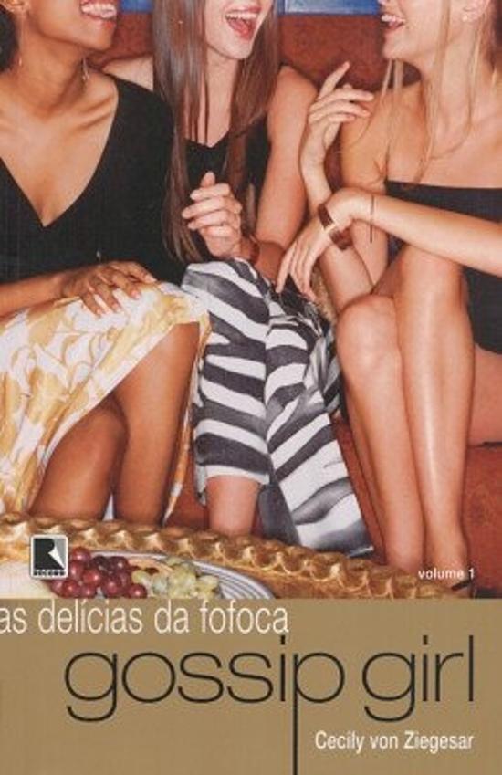 GOSSIP GIRL - V. 01 - AS DELICIAS DA FOFOCA