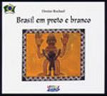 BRASIL EM PRETO E BRANCO