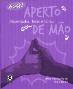 APERTO DE MAO - DISPENSADAS, FORAS E TCHAU