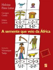 SEMENTE QUE VEIO DA AFRICA, A