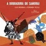 DOBRADURA DO SAMURAI, A
