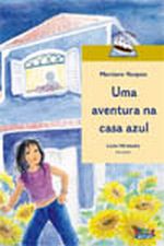 UMA AVENTURA NA CASA AZUL