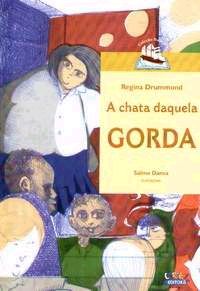 CHATA DAQUELA GORDA, A